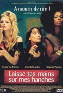Your hands on my hips - Laisse tes mains sur mes hanches(2003) Movies