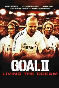 Goal II: Living the Dream(2007) Movies