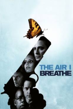 The Air I Breathe(2007) Movies