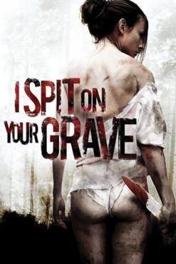 I Spit on Your Grave(2010) Movies