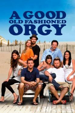 A Good Old Fashioned Orgy(2011) Movies