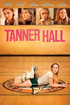 Tanner Hall(2009) Movies