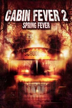 Cabin Fever 2: Spring Fever(2009) Movies