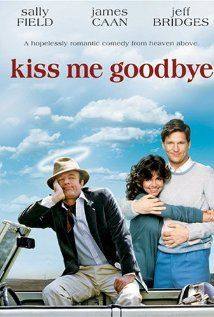 Kiss Me Goodbye(1982) Movies