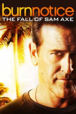 Burn Notice: The Fall of Sam Axe(2011) Movies