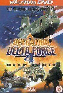 Operation Delta Force 4: Deep Fault(1999) Movies