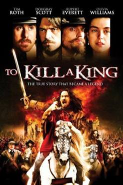 To Kill a King(2003) Movies