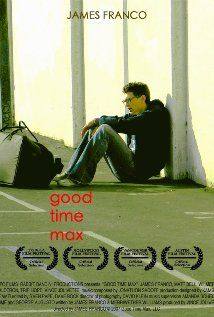 Good Time Max(2007) Movies