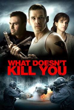 What Doesnt Kill You(2008) Movies