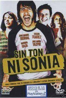 Without rhyme or reason : Sin ton ni Sonia(2003) Movies