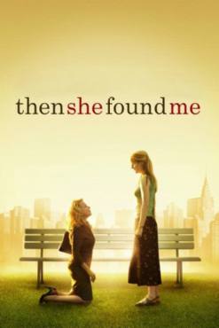 Then She Found Me(2007) Movies