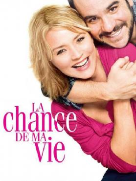 La chance de ma vie(2011) Movies