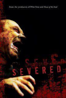 Severed(2005) Movies