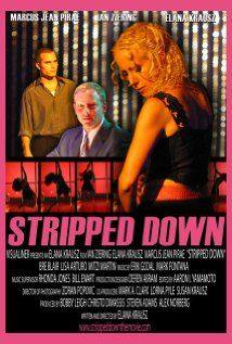 Stripped Down(2006) Movies