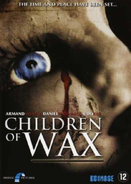 Children of Wax(2007) Movies
