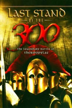 Last Stand of the 300(2007) Movies