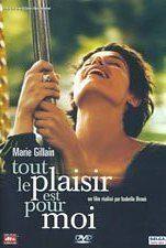 Tout le plaisir est pour moi:The Pleasure Is All Mine(2004) Movies