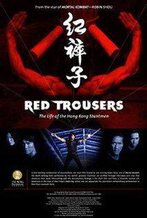 Red Trousers: The Life of the Hong Kong Stuntmen(2003) Movies
