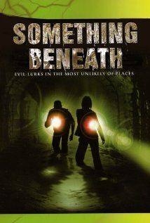 Something Beneath(2007) Movies
