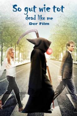 Dead Like Me: Life After Death(2009) Movies