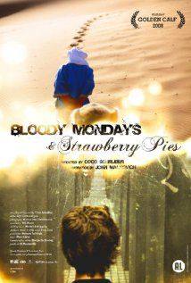 Bloody Mondays and Strawberry Pies(2008) Movies