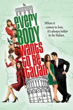 Everybody Wants to Be Italian(2007) Movies
