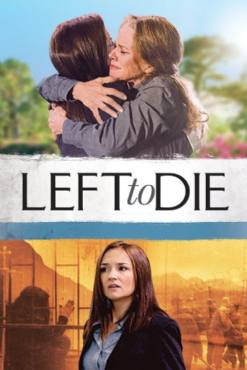 Left to Die(2012) Movies