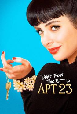 Dont Trust the B---- in Apartment 23(2012) 