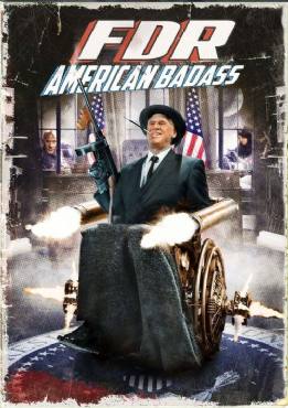 FDR: American Badass!(2012) Movies