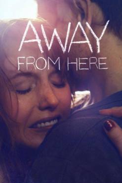 Away from Here(2014) Movies
