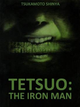 Tetsuo, the Iron Man(1989) Movies