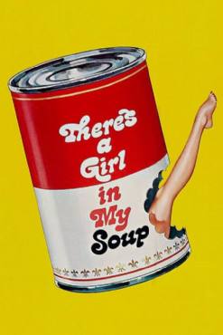 Theres a Girl in My Soup(1970) Movies