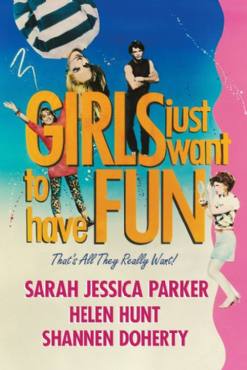 Girls Just Want to Have Fun(1985) Movies