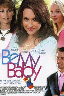 Be My Baby(2007) Movies