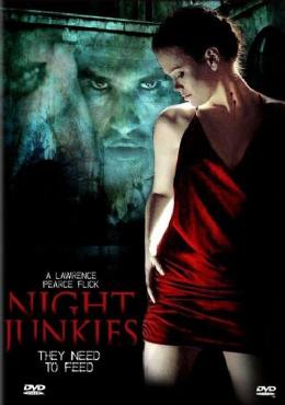 Night Junkies(2007) Movies