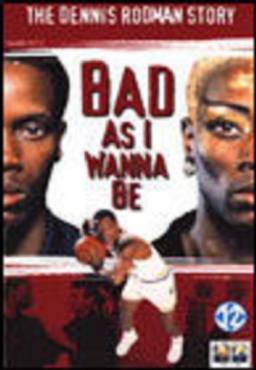 Bad As I Wanna Be: The Dennis Rodman Story(1998) Movies