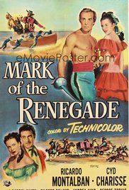 The Mark of the Renegade(1951) Movies