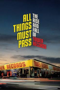 All Things Must Pass: The Rise and Fall of Tower Records(2015) Movies