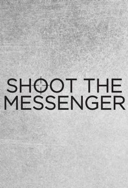 Shoot the Messenger(2016) 
