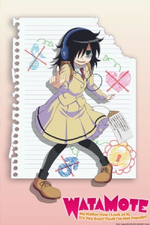 WataMote: No Matter How I Look at It, Its You Guys Fault Im Not Popular!(2013) 