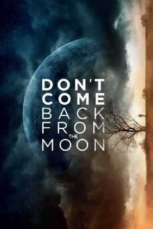 Dont Come Back from the Moon(2017) Movies
