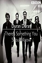 Duran Duran: Theres Something You Should Know(2018) Movies