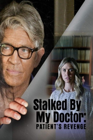Stalked by my doctor : Patients revenge(2018) Movies
