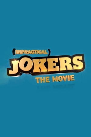 Impractical Jokers: The Movie(2020) Movies