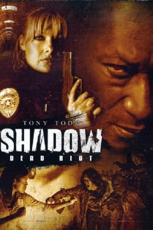 Shadow: Dead Riot(2006) Movies