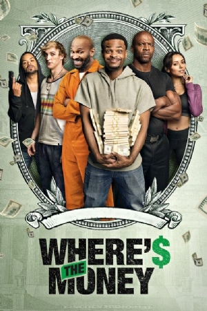 Wheres the Money(2017) Movies