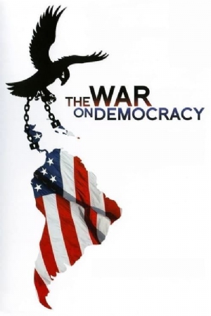The War on Democracy(2007) Movies