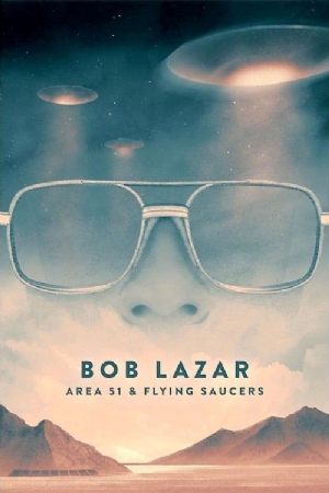 Bob Lazar: Area 51 & Flying Saucers(2018) Movies