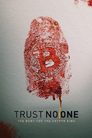 Trust No One: The Hunt for the Crypto King(2022) Movies