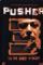 Pusher 3 (2005)